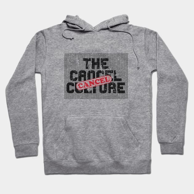 Cancel Culture Cancelled Hoodie by DDGraphits